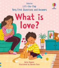 Title: Very First Questions & Answers: What is love?, Author: Katie Daynes