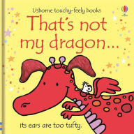 Title: That's not my dragon..., Author: Fiona Watt