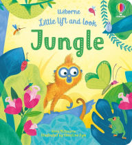 Title: Little Lift and Look Jungle, Author: Anna Milbourne