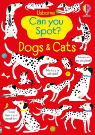 Title: Can you Spot? Dogs and Cats, Author: Kirsteen Robson