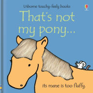 Free download ebooks in pdf That's not my pony... by Fiona Watt, Rachel Wells (English literature)