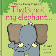 Best sellers eBook for free That's not my elephant...  by Fiona Watt, Rachel Wells, Fiona Watt, Rachel Wells