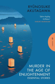 Spanish book free download Murder in the Age of Enlightenment: Essential Stories CHM PDB DJVU by Ryonosuke Akutagawa, Michael Emmerich 9781805330295