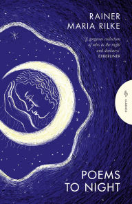 Title: Poems to Night, Author: Rainer Maria Rilke
