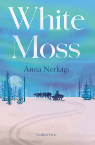 Title: White Moss, Author: Anna Nerkagi