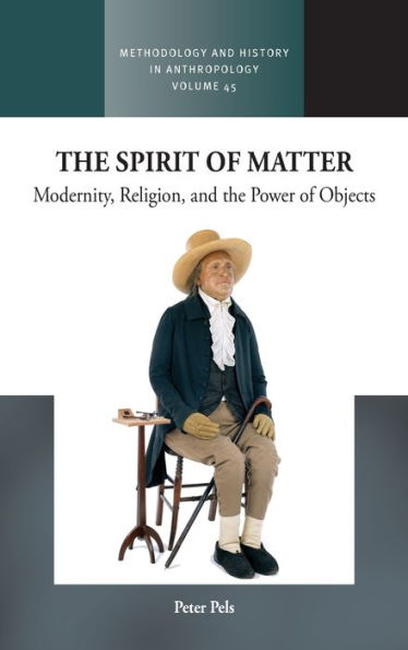 the Spirit of Matter: Modernity, Religion, and Power Objects