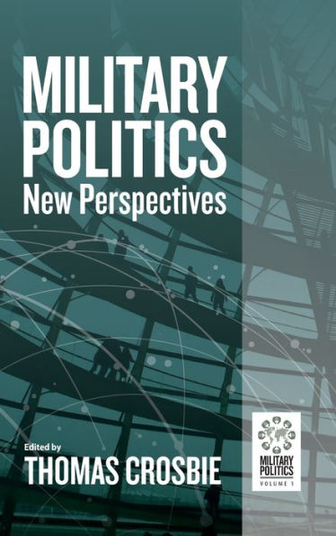 Military Politics: New Perspectives