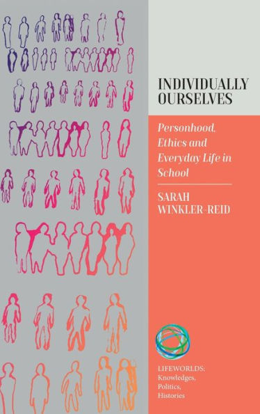 Individually Ourselves: Personhood, Ethics, and Everyday Life School