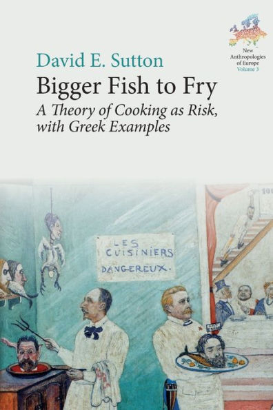 Bigger Fish to Fry: A Theory of Cooking as Risk, with Greek Examples