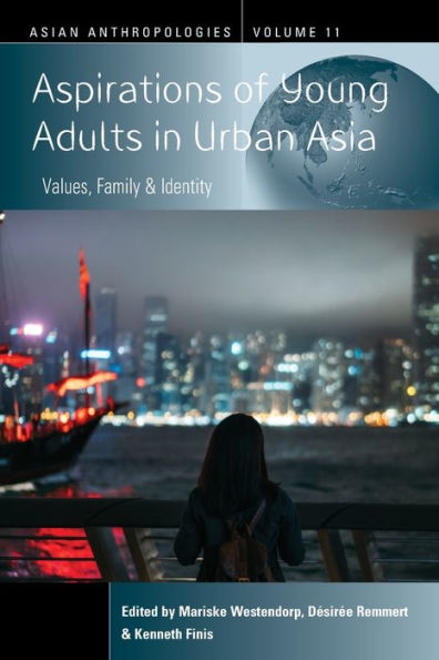 Aspirations of Young Adults Urban Asia: Values, Family, and Identity