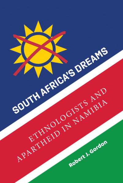 South Africa's Dreams: Ethnologists and Apartheid Namibia