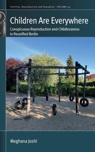 Children are Everywhere: Conspicuous Reproduction and Childlessness Reunified Berlin