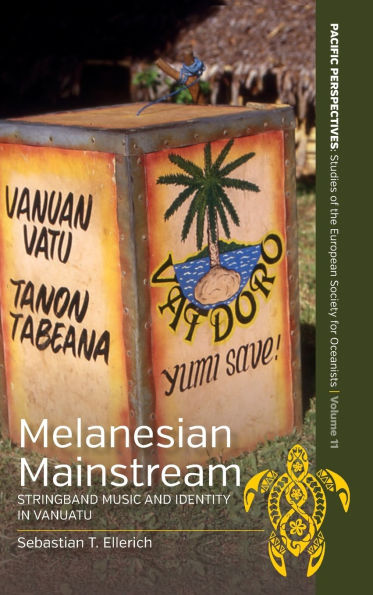 Melanesian Mainstream: Stringband Music and Identity Vanuatu