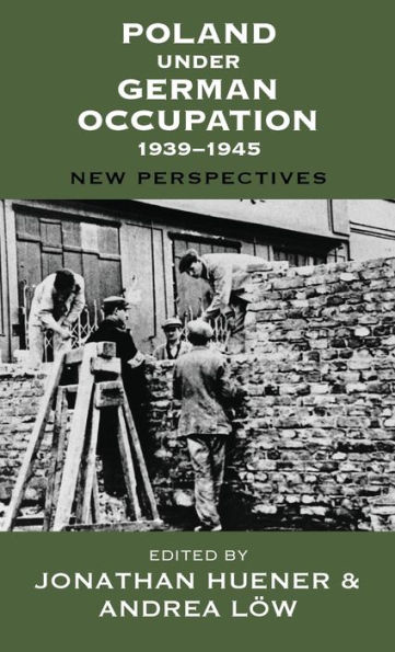 Poland under German Occupation, 1939-1945: New Perspectives