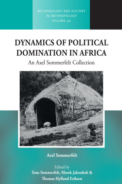 Dynamics of Political Domination Africa: An Axel Sommerfelt Collection