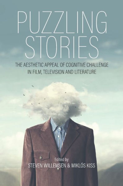 Puzzling Stories: The Aesthetic Appeal of Cognitive Challenge in Film, Television and Literature