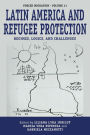 Latin America and Refugee Protection: Regimes, Logics, and Challenges