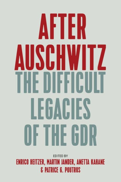 After Auschwitz: the Difficult Legacies of GDR