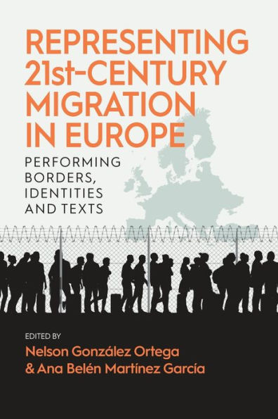 Representing 21st-Century Migration Europe: Performing Borders, Identities and Texts