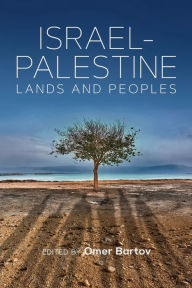 Title: Israel-Palestine: Lands and Peoples, Author: Omer Bartov