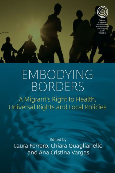 Embodying Borders: A Migrant's Right to Health, Universal Rights and Local Policies