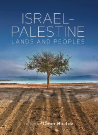 Title: Israel-Palestine: Lands and Peoples, Author: Omer Bartov