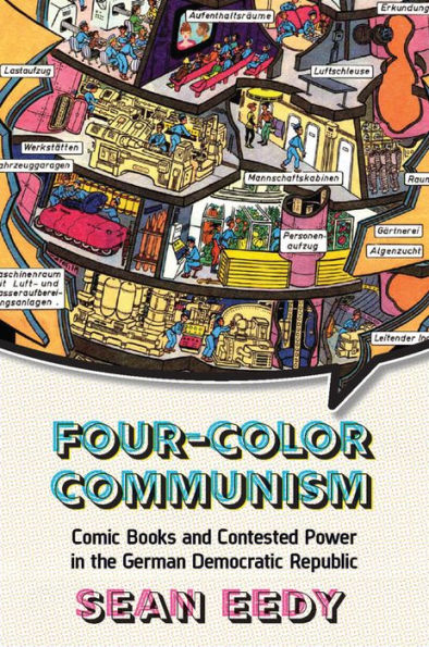 Four-Color Communism: Comic Books and Contested Power in the German Democratic Republic