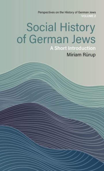 Social History of German Jews: A Short Introduction