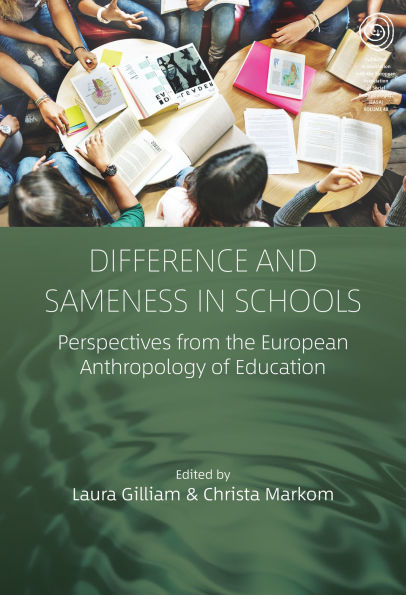 Difference and Sameness Schools: Perspectives from the European Anthropology of Education