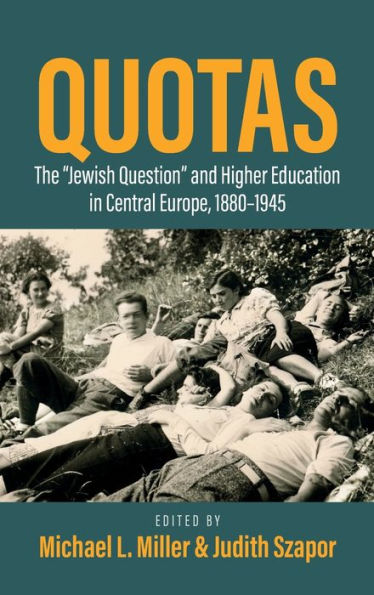 Quotas: The "Jewish Question" and Higher Education Central Europe, 1880-1945