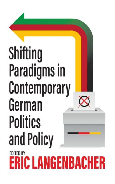 Shifting Paradigms Contemporary German Politics and Policy