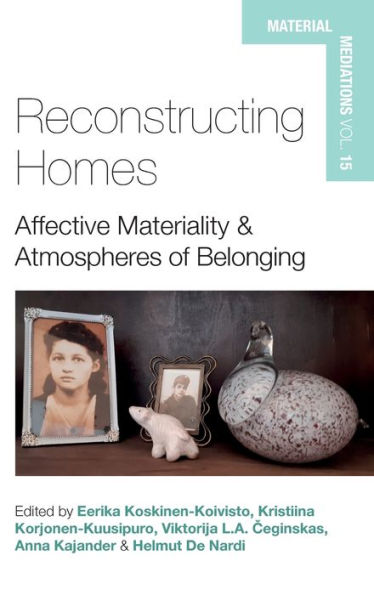 Reconstructing Homes: Affective Materiality and Atmospheres of Belonging