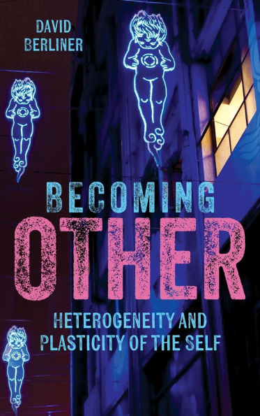 Becoming Other: Heterogeneity and Plasticity of the Self