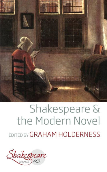 Shakespeare and the Modern Novel