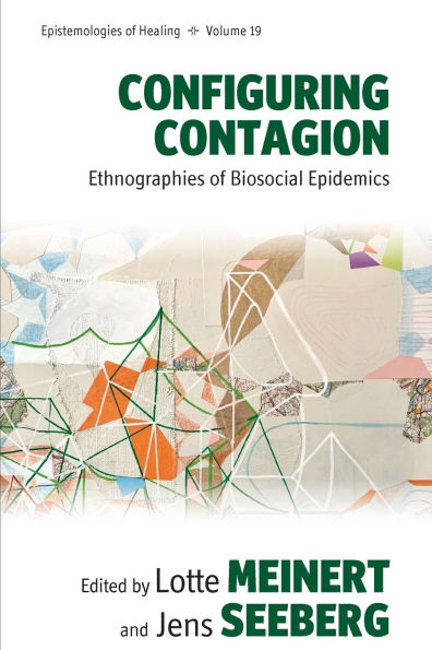 Configuring Contagion: Ethnographies of Biosocial Epidemics