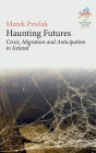 Haunting Futures: Crisis, Migration and Anticipation in Iceland
