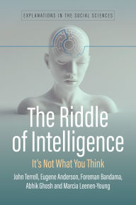 Ebooks download deutsch The Riddle of Intelligence: It's Not What You Think by John Edward Terrell, Eugene Anderson, Foreman Bandama, Abhik Ghosh