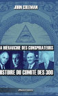 La hiÃ¯Â¿Â½rarchie des conspirateurs: Histoire du comitÃ¯Â¿Â½ des 300