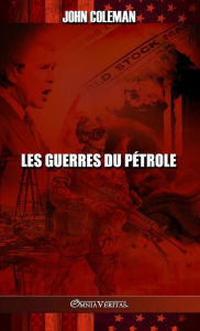 Title: Les guerres du pï¿½trole, Author: John Coleman