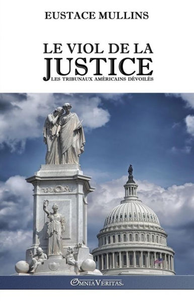 Le viol de la justice: Les tribunaux amï¿½ricains dï¿½voilï¿½s