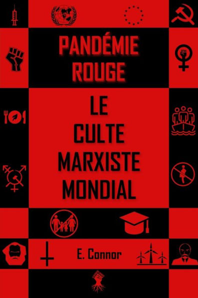 La pandï¿½mie Rouge: Le culte marxiste mondial