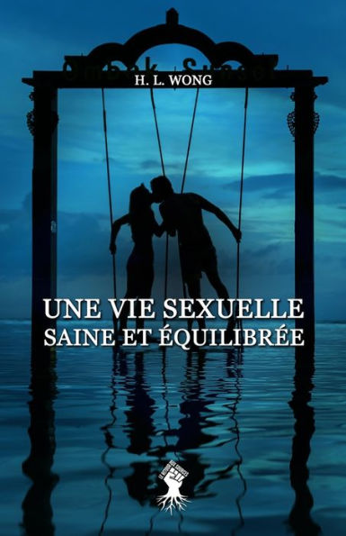 Une vie sexuelle saine et ï¿½quilibrï¿½e