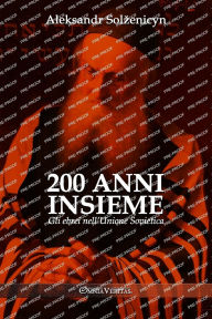 Title: 200 anni insieme II: Gli ebrei nell'Unione Sovietica, Author: Aleksandr Solzenicyn