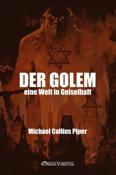 Der Golem - eine Welt in Geiselhaft: Die israelische Atombombe und der Weg zum globalen Armageddon