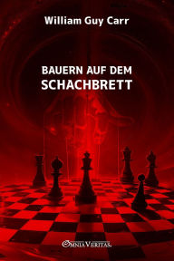 Title: Bauern auf dem Schachbrett, Author: William Guy Carr