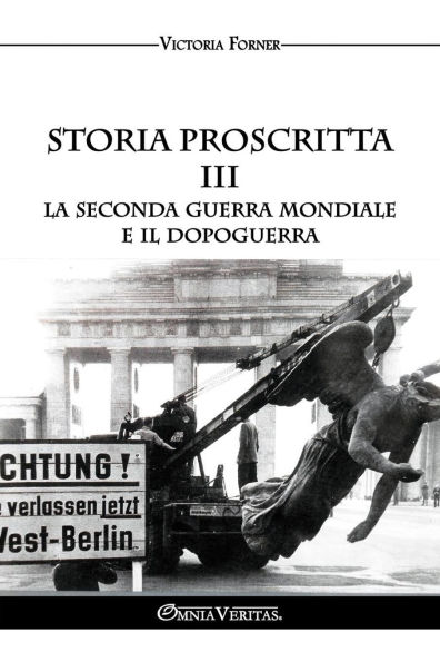 Storia proscritta III - La seconda guerra mondiale e il dopoguerra: Il ruolo degli agenti ebrei nella storia contemporanea
