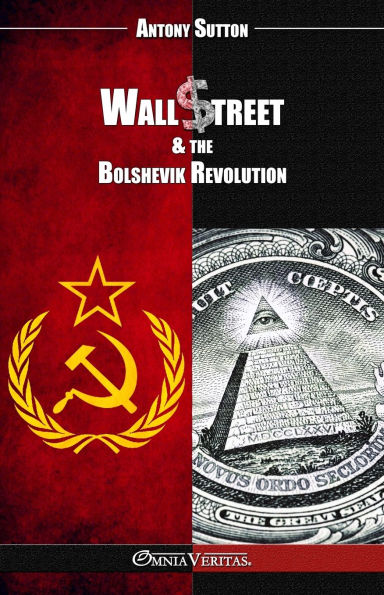 Wall Street & the Bolshevik Revolution: New edition