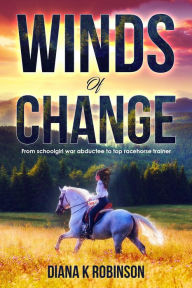 Title: Winds of Change, Author: Diana K Robinson