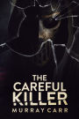 The Careful Killer