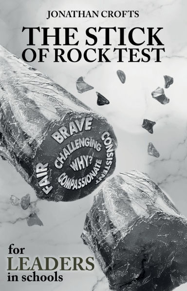 The Stick of Rock Test: for Leaders in Schools